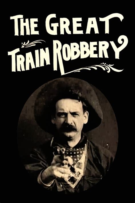  The Great Train Robbery, 잔혹한 서부의 세계와 유머가 어우러진 선구적인 영화!